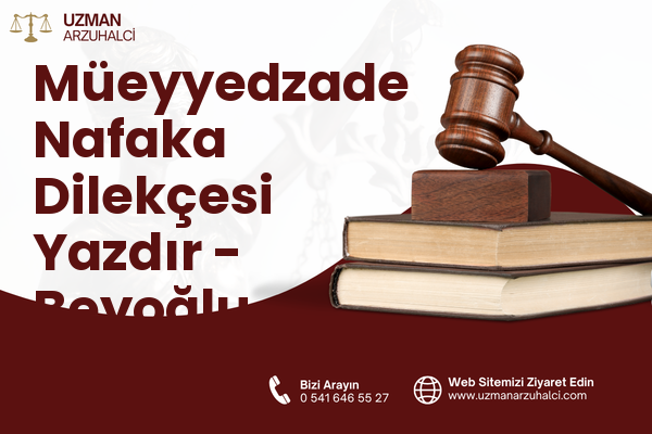 Müeyyedzade Nafaka Dilekçesi Yazdır - Beyoğlu
