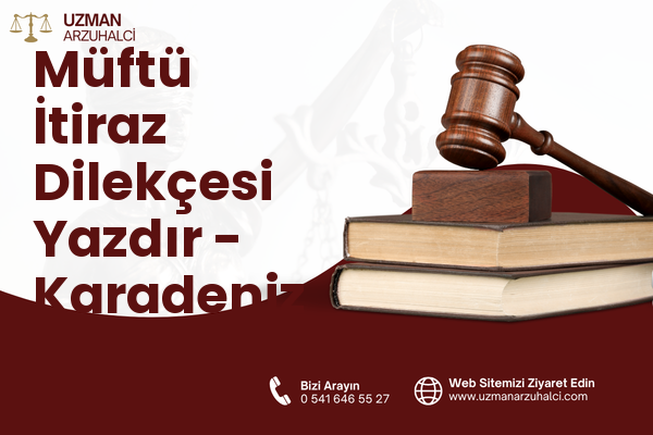 Müftü İtiraz Dilekçesi Yazdır - Karadeniz Ereğli