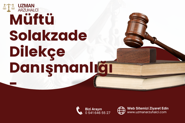 Müftü Solakzade Dilekçe Danışmanlığı - Palandöken