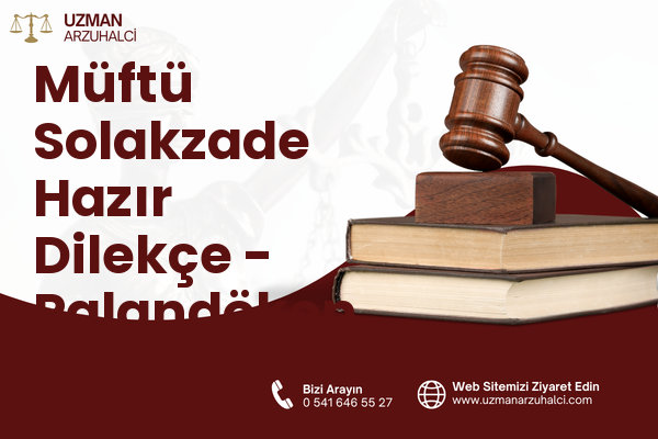 Müftü Solakzade Hazır Dilekçe - Palandöken