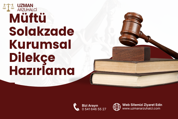 Müftü Solakzade Kurumsal Dilekçe Hazırlama - Palandöken