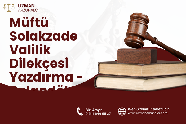 Müftü Solakzade Valilik Dilekçesi Yazdırma - Palandöken