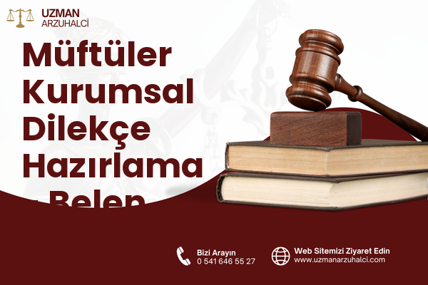 Müftüler Kurumsal Dilekçe Hazırlama - Belen
