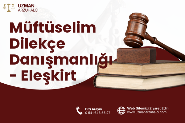 Müftüselim Dilekçe Danışmanlığı - Eleşkirt