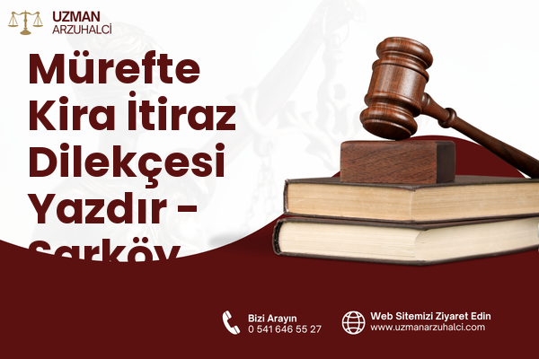 Mürefte Kira İtiraz Dilekçesi Yazdır - Şarköy