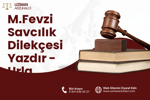 M.Fevzi Savcılık Dilekçesi Yazdır - Urla