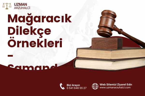 Mağaracık Dilekçe Örnekleri - Samandağ