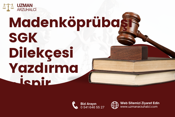 Madenköprübaşı SGK Dilekçesi Yazdırma - İspir