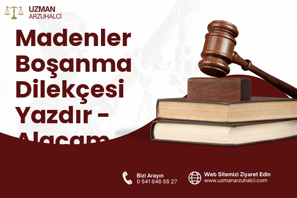 Madenler Boşanma Dilekçesi Yazdır - Alaçam