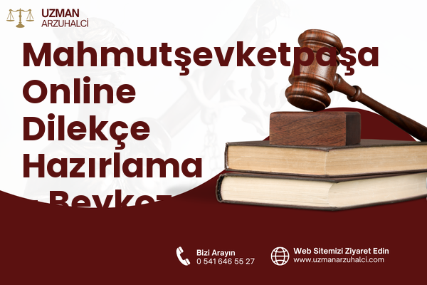 Mahmutşevketpaşa Online Dilekçe Hazırlama - Beykoz