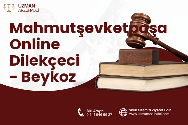Mahmutşevketpaşa Online Dilekçeci - Beykoz