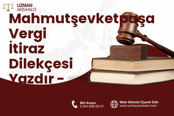 Mahmutşevketpaşa Vergi İtiraz Dilekçesi Yazdır - Beykoz