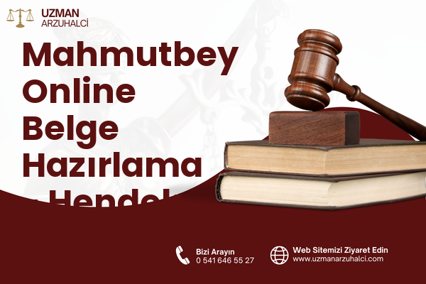 Mahmutbey Online Belge Hazırlama - Hendek