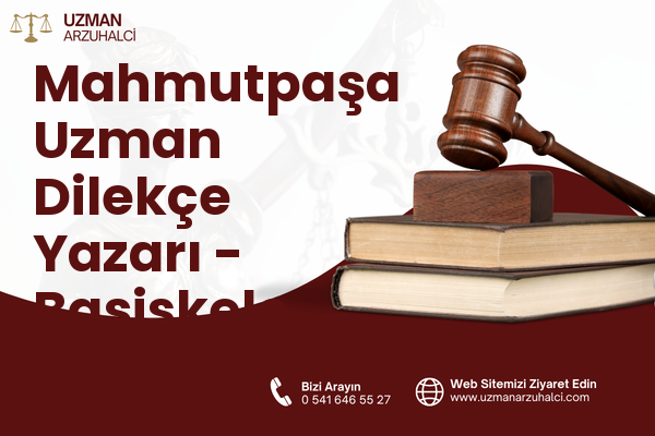 Mahmutpaşa Uzman Dilekçe Yazarı - Başiskele