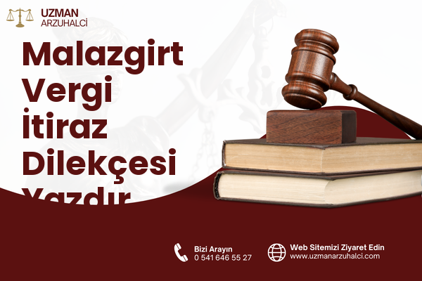 Malazgirt Vergi İtiraz Dilekçesi Yazdır