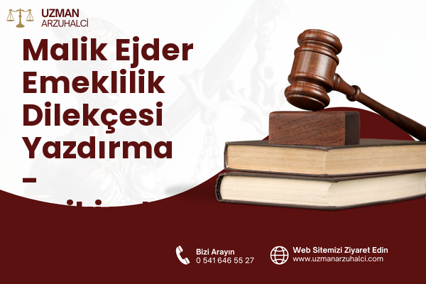 Malik Ejder Emeklilik Dilekçesi Yazdırma - Onikişubat