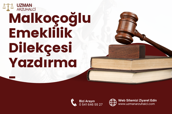Malkoçoğlu Emeklilik Dilekçesi Yazdırma - Sultangazi