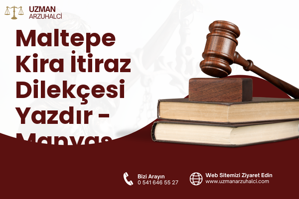 Maltepe Kira İtiraz Dilekçesi Yazdır - Manyas