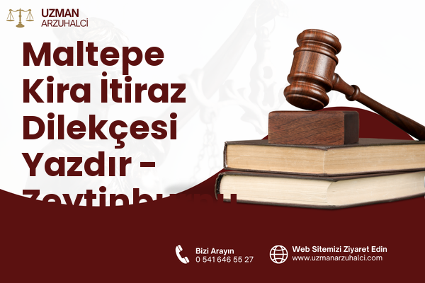 Maltepe Kira İtiraz Dilekçesi Yazdır - Zeytinburnu