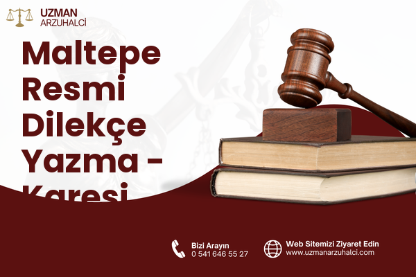 Maltepe Resmi Dilekçe Yazma - Karesi