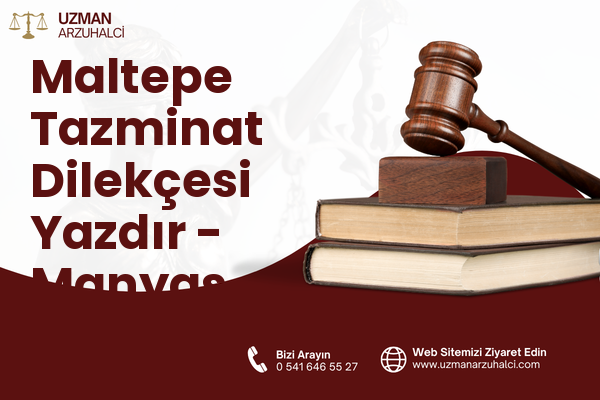 Maltepe Tazminat Dilekçesi Yazdır - Manyas