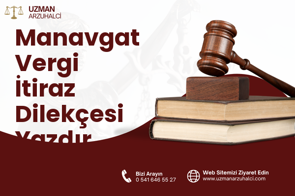 Manavgat Vergi İtiraz Dilekçesi Yazdır