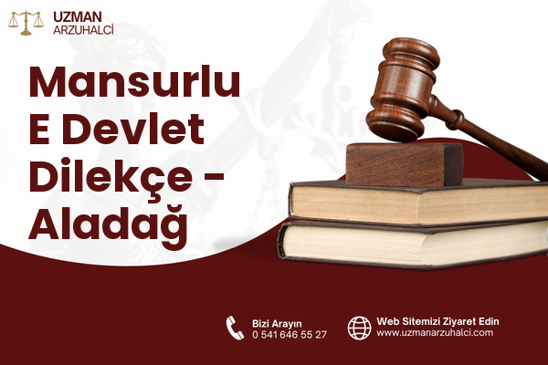 Mansurlu E Devlet Dilekçe - Aladağ