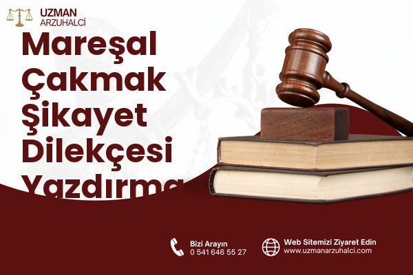 Mareşal Çakmak Şikayet Dilekçesi Yazdırma - Sincan