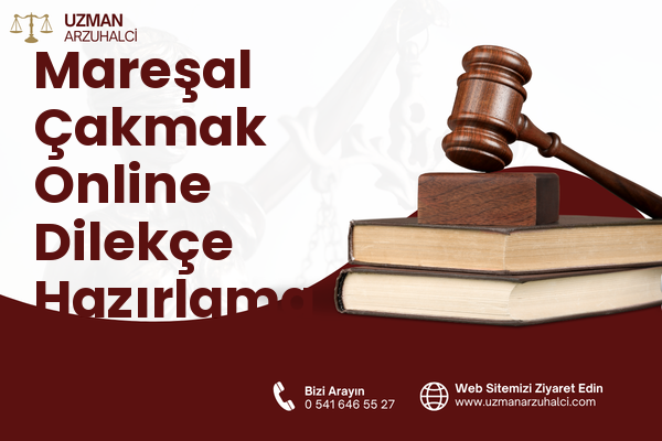 Mareşal Çakmak Online Dilekçe Hazırlama - Sincan
