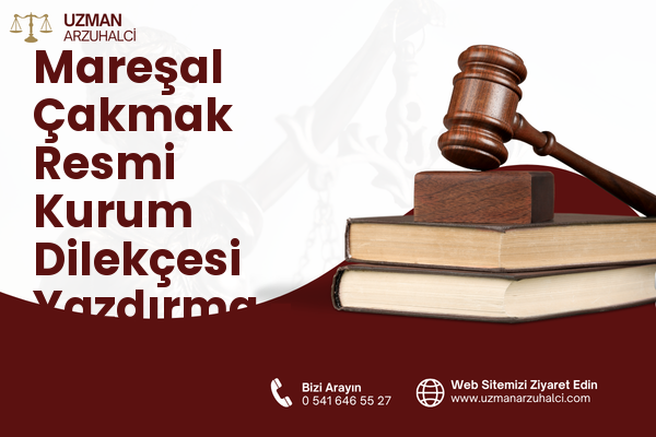 Mareşal Çakmak Resmi Kurum Dilekçesi Yazdırma - Güngören