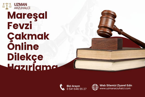 Mareşal Fevzi Çakmak Online Dilekçe Hazırlama - Yunusemre