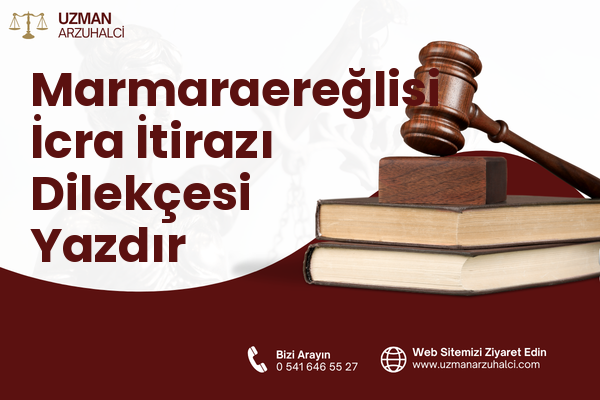 Marmaraereğlisi İcra İtirazı Dilekçesi Yazdır