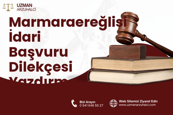 Marmaraereğlisi İdari Başvuru Dilekçesi Yazdırma