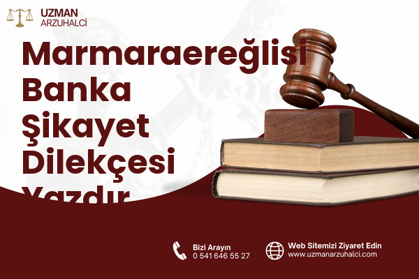 Marmaraereğlisi Banka Şikayet Dilekçesi Yazdır