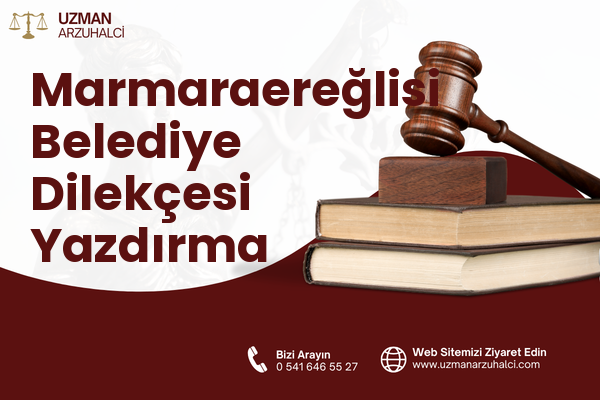 Marmaraereğlisi Belediye Dilekçesi Yazdırma
