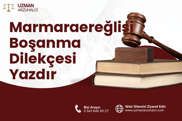 Marmaraereğlisi Boşanma Dilekçesi Yazdır