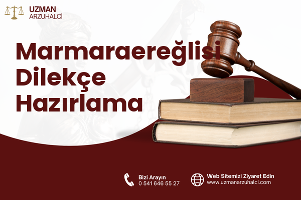 Marmaraereğlisi Dilekçe Hazırlama