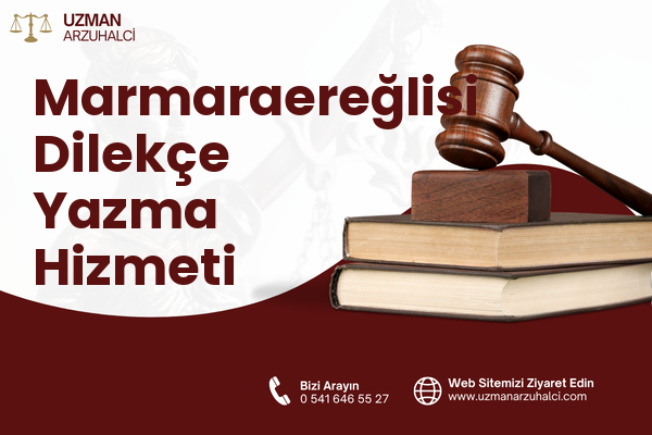 Marmaraereğlisi Dilekçe Yazma Hizmeti