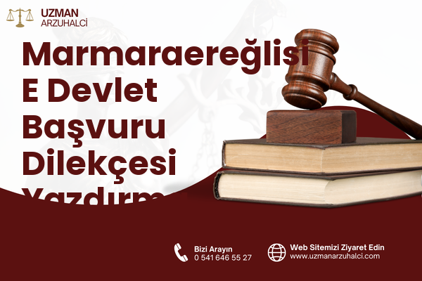 Marmaraereğlisi E Devlet Başvuru Dilekçesi Yazdırma