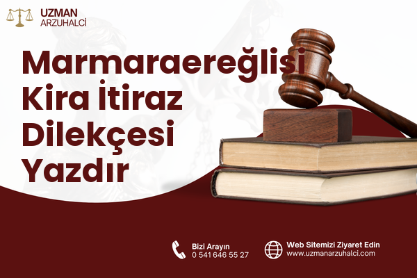 Marmaraereğlisi Kira İtiraz Dilekçesi Yazdır