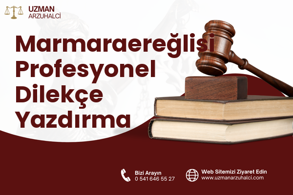 Marmaraereğlisi Profesyonel Dilekçe Yazdırma