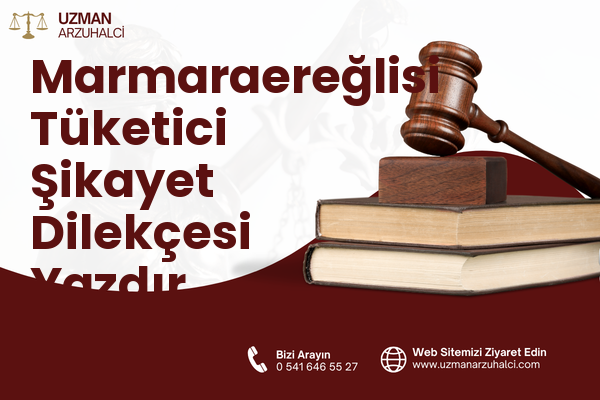 Marmaraereğlisi Tüketici Şikayet Dilekçesi Yazdır