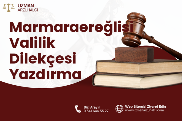 Marmaraereğlisi Valilik Dilekçesi Yazdırma