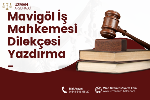 Mavigöl İş Mahkemesi Dilekçesi Yazdırma - Arnavutköy