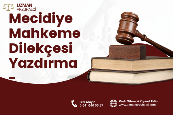 Mecidiye Mahkeme Dilekçesi Yazdırma - Savaştepe