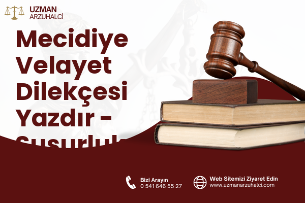 Mecidiye Velayet Dilekçesi Yazdır - Susurluk