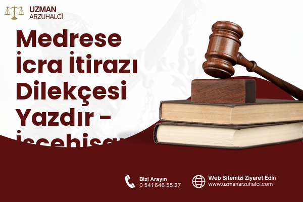 Medrese İcra İtirazı Dilekçesi Yazdır - İscehisar