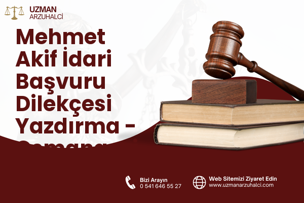 Mehmet Akif İdari Başvuru Dilekçesi Yazdırma - Osmangazi