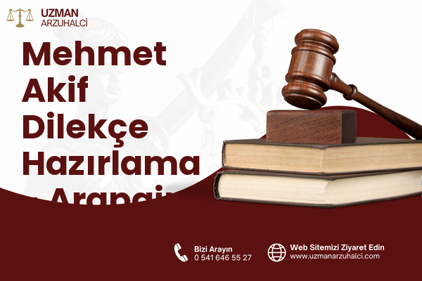 Mehmet Akif Dilekçe Hazırlama - Arapgir
