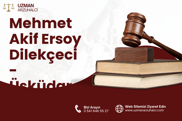 Mehmet Akif Ersoy Dilekçeci - Üsküdar